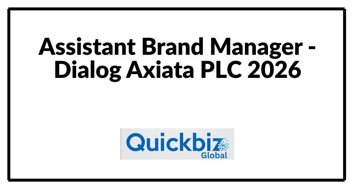 Assistant Brand Manager - Dialog Axiata PLC 2026