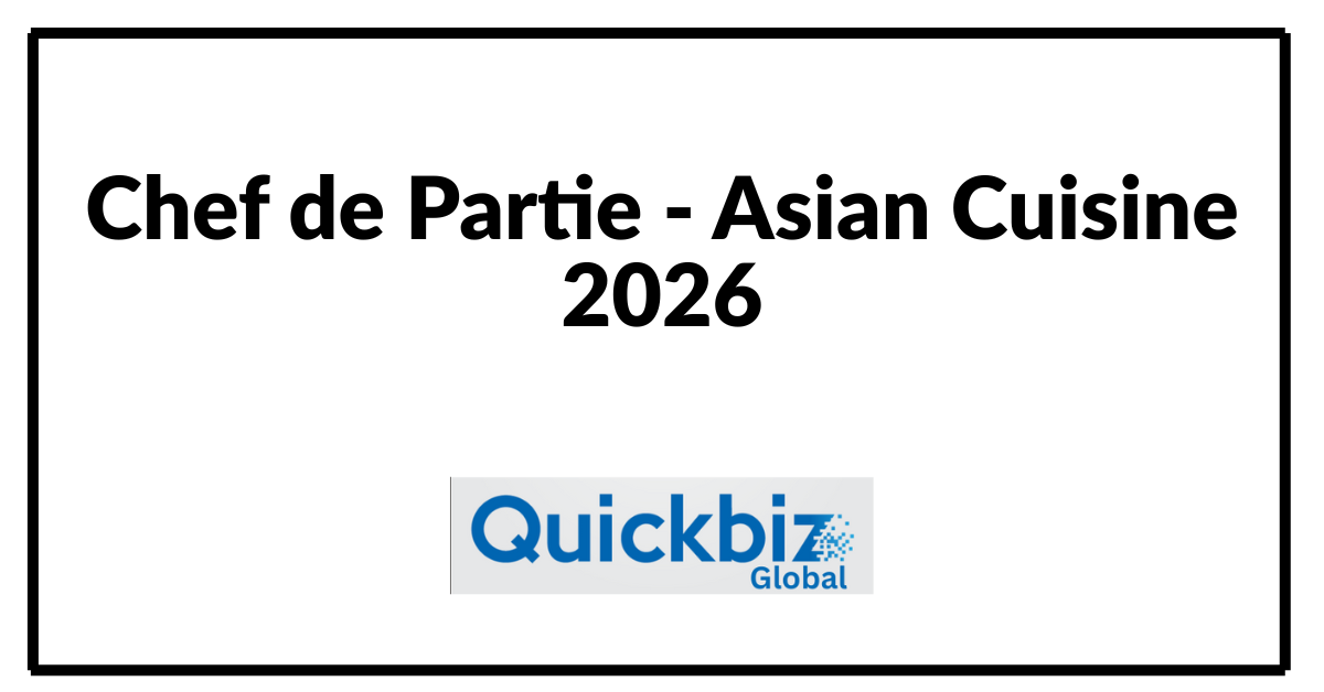 Chef de Partie - Asian Cuisine 2026