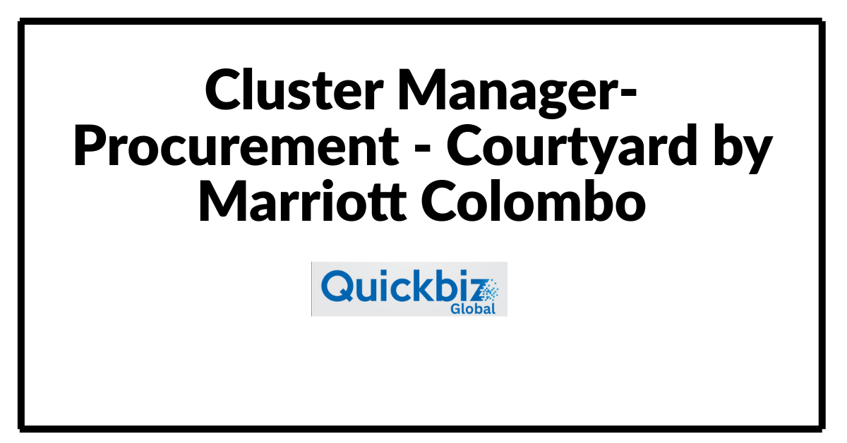 Cluster Manager-Procurement - Courtyard by Marriott Colombo