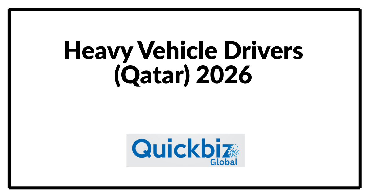 Heavy Vehicle Drivers (Qatar) 2026