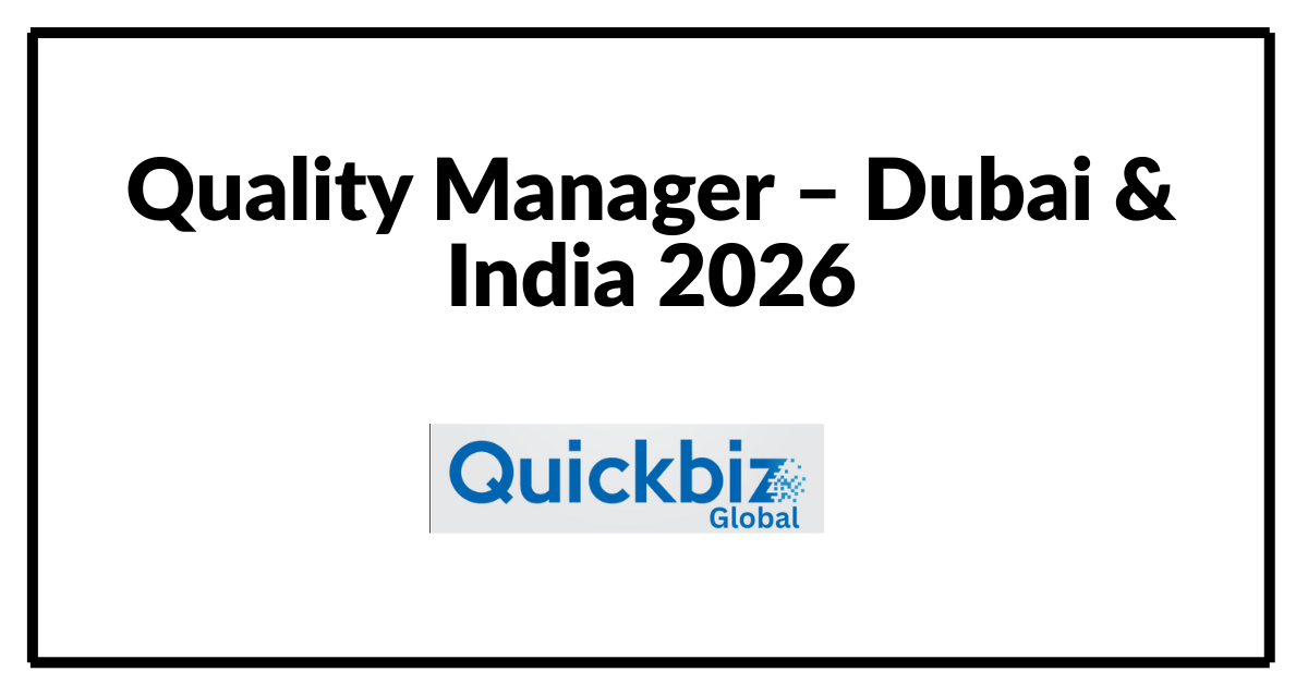 Quality Manager – Dubai & India 2026