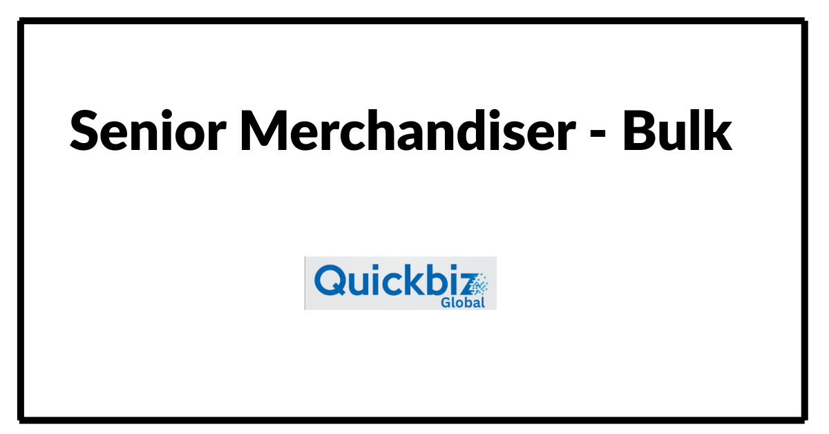 Senior Merchandiser ‐ Bulk
