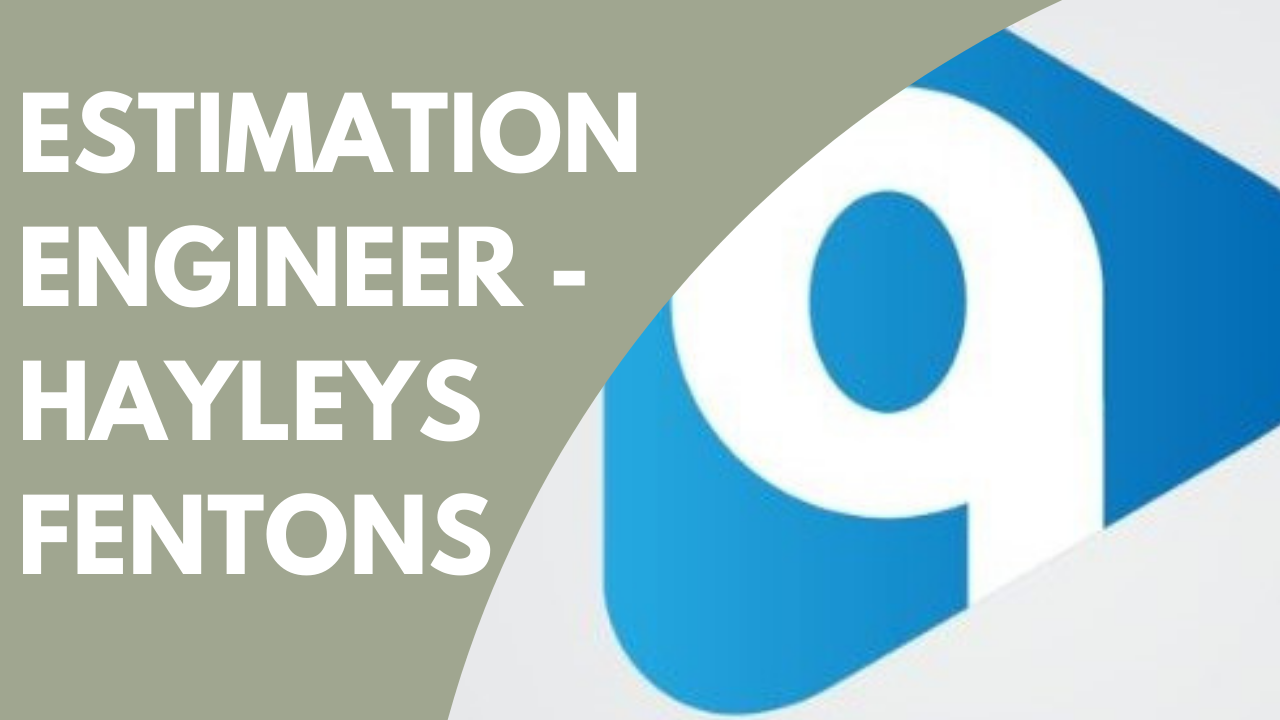 Estimation Engineer - Hayleys Fentons