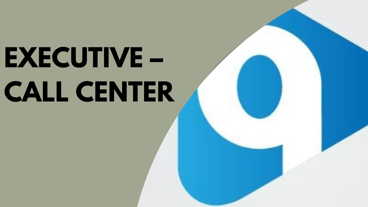 Executive – Call Center