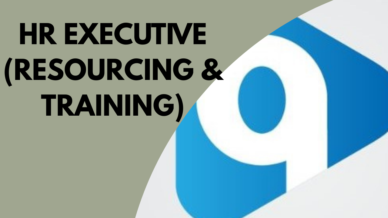HR Executive (Resourcing & Training)