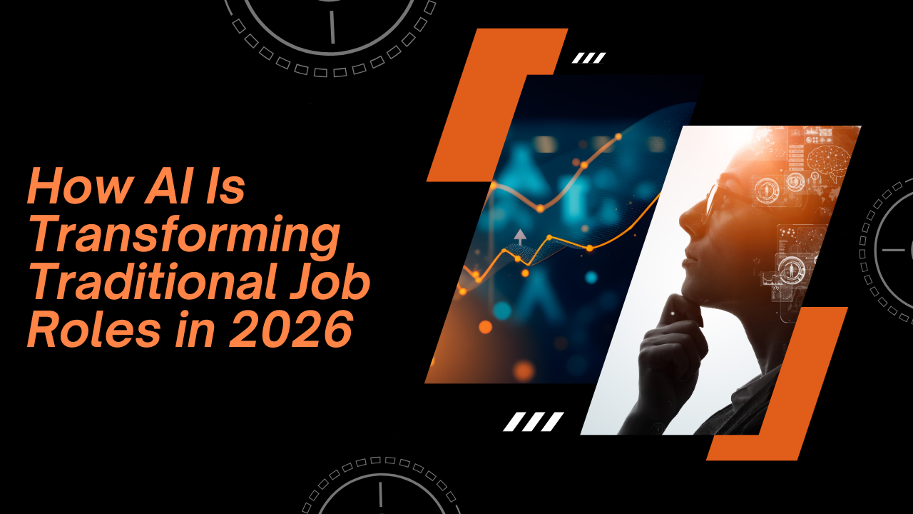 How AI Is Transforming Traditional Job Roles in 2026