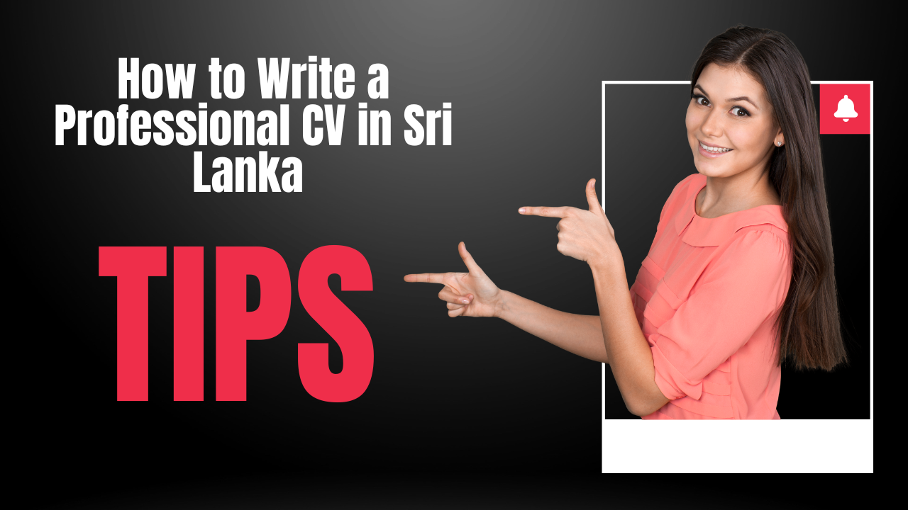 How to Write a Professional CV in Sri Lanka (With Free Samples – 2026 Guide)