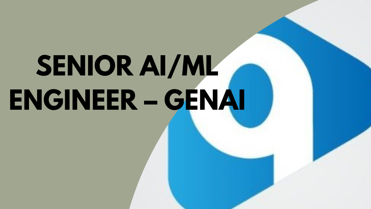 Senior AI/ML Engineer – GenAI