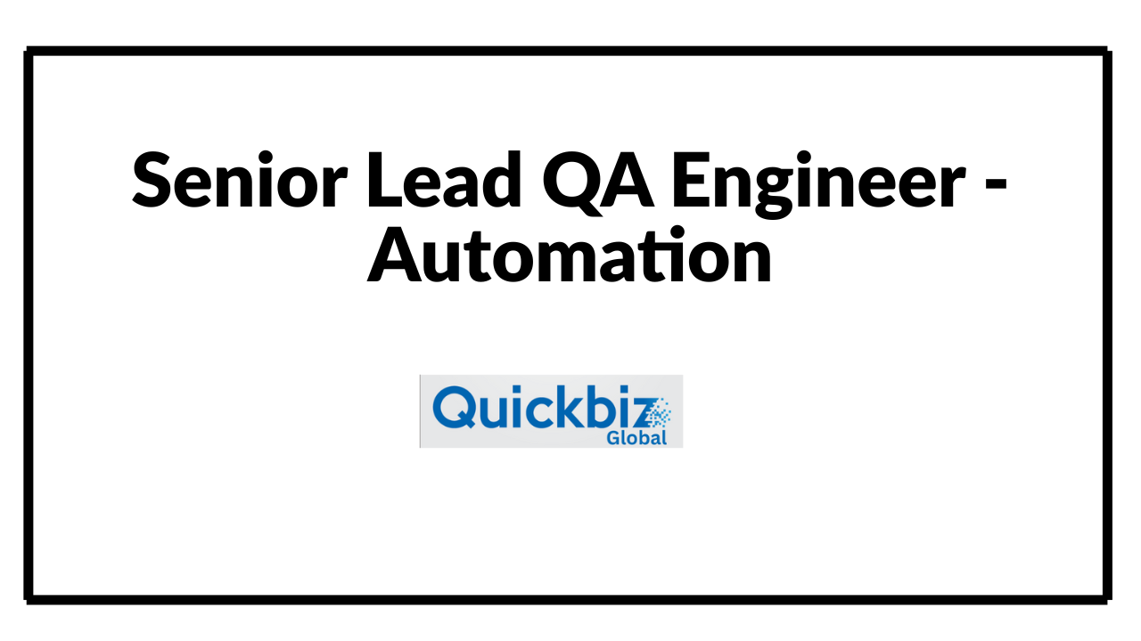 Senior Lead QA Engineer - Automation