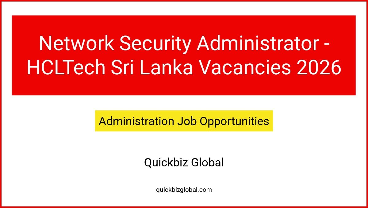 Network Security Administrator – HCLTech Sri Lanka Vacancies 2026